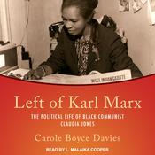 Left of Karl Marx by  Carole Boyce Davies audiobook