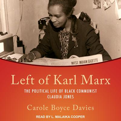 Left of Karl Marx by Carole Boyce Davies audiobook