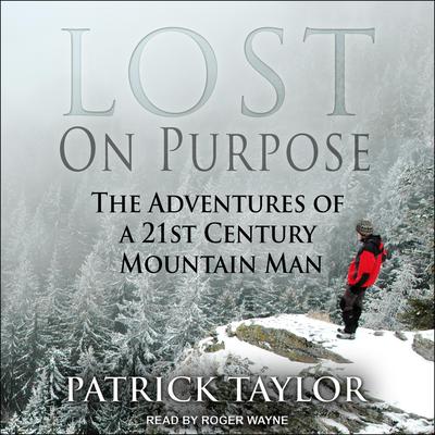 Lost on Purpose by Patrick Taylor audiobook