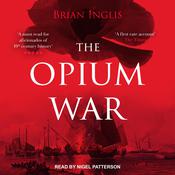 The Opium War by  Brian Inglis audiobook