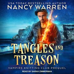 Tangles and Treason by Nancy Warren audiobook
