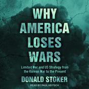 Why America Loses Wars by  Donald Stoker audiobook