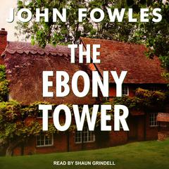 The Ebony Tower by John Fowles audiobook