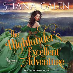 The Highlanders Excellent Adventure by Shana Galen audiobook