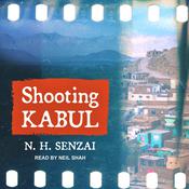 Shooting Kabul by  N.H. Senzai audiobook