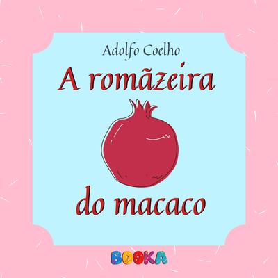 A romãzeira do macaco by Adolfo Coelho audiobook