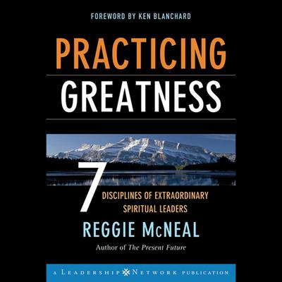 Practicing Greatness by Reggie McNeal audiobook