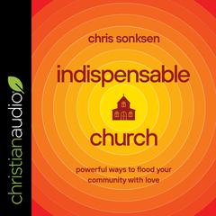 Indispensable Church by Chris Sonksen audiobook
