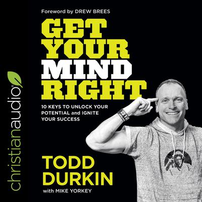 Get Your Mind Right by Todd Durkin audiobook