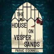 The House on Vesper Sands by  Paraic O'Donnell audiobook