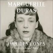 The Impudent Ones by  Marguerite Duras audiobook