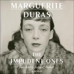 The Impudent Ones by Marguerite Duras audiobook