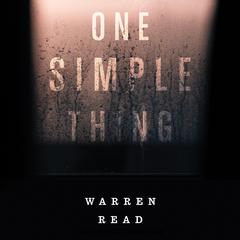 One Simple Thing by Warren Read audiobook