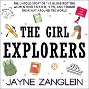 The Girl Explorers by  Jayne Zanglein audiobook