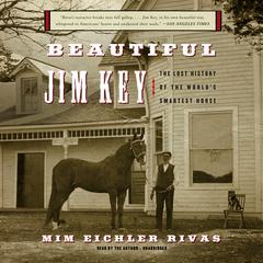 Beautiful Jim Key by Mim Eichler Rivas audiobook