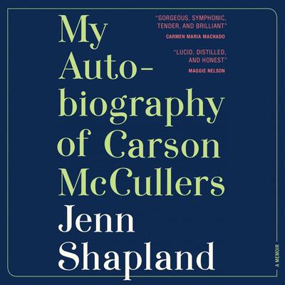 My Autobiography of Carson McCullers by Jenn Shapland audiobook