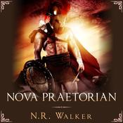 Nova Praetorian by  N.R. Walker audiobook
