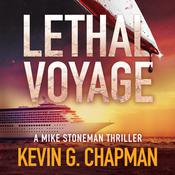 Lethal Voyage by  Kevin G. Chapman audiobook