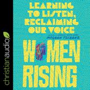 Women Rising by  Meghan Tschanz audiobook