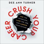 Crush Your Career by  Dee Ann Turner audiobook