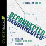 Reconnected by  Dr. Gary Smalley audiobook