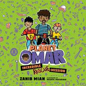 Planet Omar: Incredible Rescue Mission by  Zanib Mian audiobook