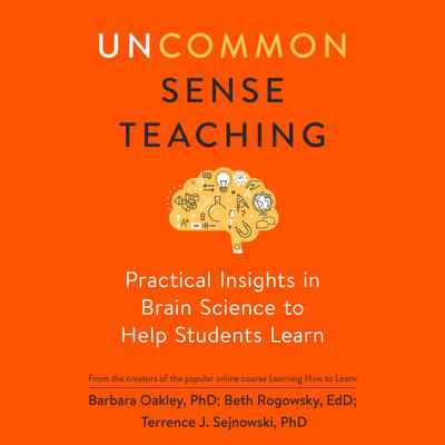 Uncommon Sense Teaching by Barbara Oakley audiobook