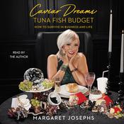 Caviar Dreams, Tuna Fish Budget by  Margaret Josephs audiobook
