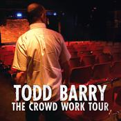 The Crowd Work Tour by  Todd Barry audiobook