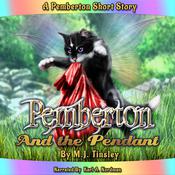 Pemberton and the Pendant by  M. J. Tinsley audiobook