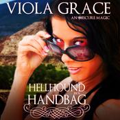 Hellhound in a Handbag by  Viola Grace audiobook