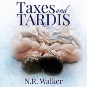 Taxes and TARDIS by  N.R. Walker audiobook