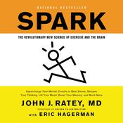 Spark by  John J. Ratey MD audiobook