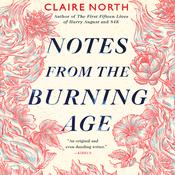 Notes from the Burning Age by  Claire North audiobook