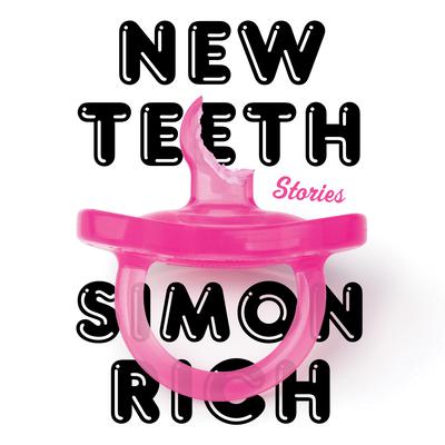 New Teeth by Simon Rich audiobook
