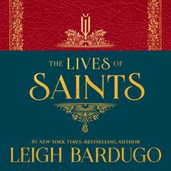 The Lives of Saints by Leigh Bardugo audiobook