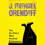 The Pot Thief Who Studied Pythagoras by  J. Michael Orenduff audiobook