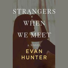 Strangers When We Meet by Evan Hunter audiobook