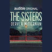 The Sisters by  Dervla McTiernan audiobook