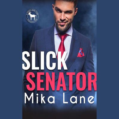 Slick Senator by Mika Lane audiobook