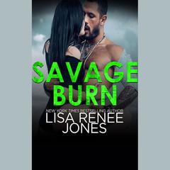 Savage Burn by Lisa Renee Jones audiobook