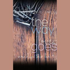 The Way Love Goes by Christina C. Jones audiobook