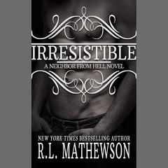 Irresistible by R. L. Mathewson audiobook