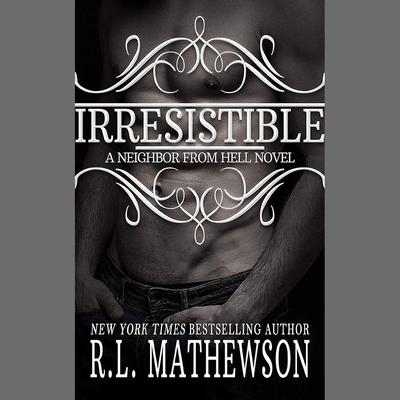 Irresistible by R. L. Mathewson audiobook