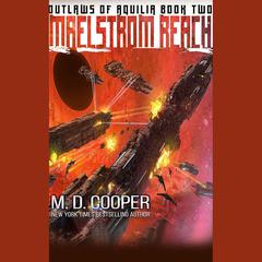 Maelstrom Reach by M. D. Cooper audiobook