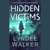 Hidden Victims by  LynDee Walker audiobook