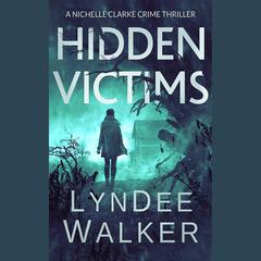 Hidden Victims by LynDee Walker audiobook