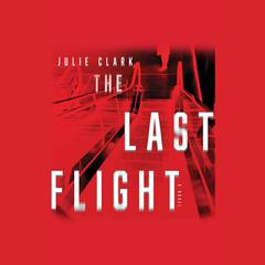 The Last Flight by Julie Clark audiobook