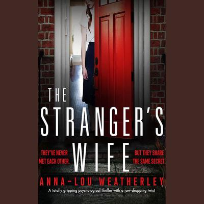 The Stranger's Wife by Anna-Lou Weatherley audiobook