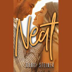 Neat by Kandi Steiner audiobook